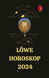 E-Book (epub) Löwe Horoskop 2024 von Angeline Rubi and Alina A. Rubi