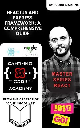 E-Book (epub) React JS and Express Framework: A Comprehensive Guide von Pedro Martins
