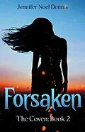 E-Book (epub) Forsaken (The Coven, #2) von Jennifer Noel Dennis