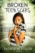 E-Book (epub) Broken Teen Scars T.D. Series 2 von Patrice M Foster