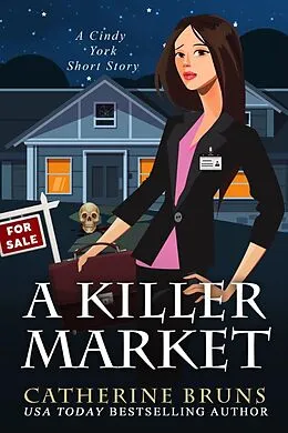 E-Book (epub) A Killer Market (Cindy York Mysteries, #0.5) von Catherine Bruns