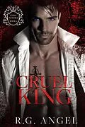 E-Book (epub) Cruel King (Cosa Nostra, #3) von R. G. Angel