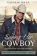 E-Book (epub) Saving Her Cowboy (Brothers of Miller Ranch, #2) von Natalie Dean