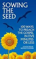 E-Book (epub) Sowing the Seed - 100 Ways to Preach the Gospel in 5 Minutes or Less von Neville Coomer