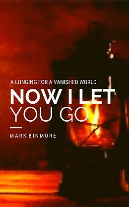 E-Book (epub) Now I Let You Go von Mark Binmore