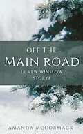 E-Book (epub) Off the Main Road: A New Winslow Prequel Novella von Amanda McCormack