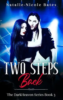 E-Book (epub) Two Steps Back (DarkHeaven Rock Band Series) von Natalie-Nicole Bates