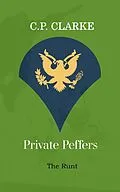 E-Book (epub) Private Peffers - The Runt von C. P. Clarke