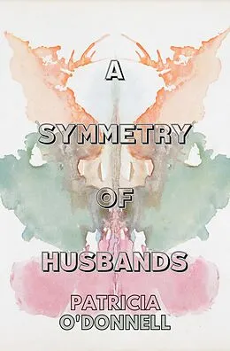 E-Book (epub) A Symmetry of Husband von Patricia O'Donnell