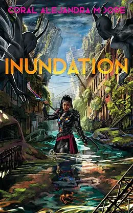 E-Book (epub) Inundation (Children of Angels, #1) von Coral Alejandra Moore