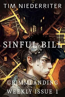 E-Book (epub) Sinful Bill (Grimmlanding Weekly, #1) von Tim Niederriter