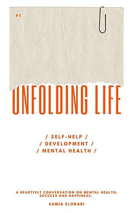 eBook (epub) Unfolding Life de Samia Elorabi