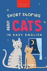 E-Book (epub) Short Stories About Cats in Easy English (English Language Readers, #1) von Jenny Goldmann