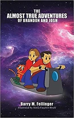 E-Book (epub) The Almost True Adventures of Brandon and Josh (True Adventure Series, #1) von Barry. M. Fellinger
