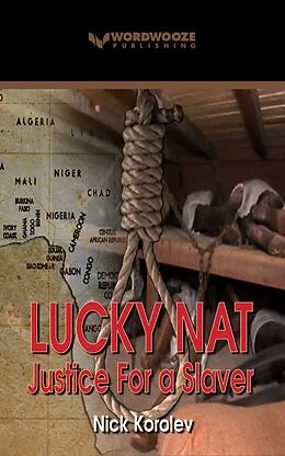 E-Book (epub) Lucky Nat: Justice for a Slaver von Nick Korolev