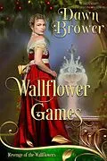 E-Book (epub) Wallflower Games (Revenge of the Wallflowers, #38) von Dawn Brower