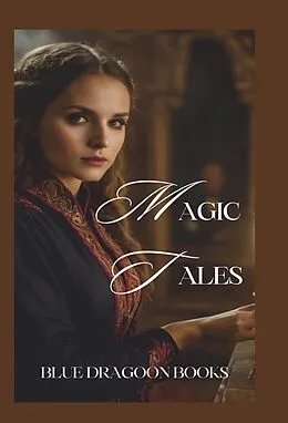 E-Book (epub) Magic Tales von BluedragoonMF
