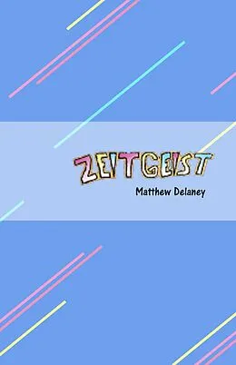 E-Book (epub) Zeitgeist von Matthew Delaney