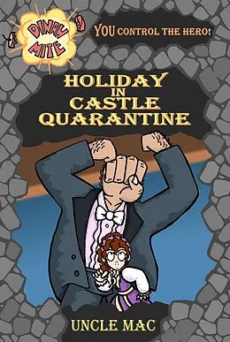 E-Book (epub) Holiday in Castle Quarantine (Dinah-Mite, #1) von Uncle Mac