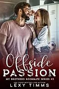 E-Book (epub) Offside Passion (My Brother's Roommate Series, #3) von Lexy Timms