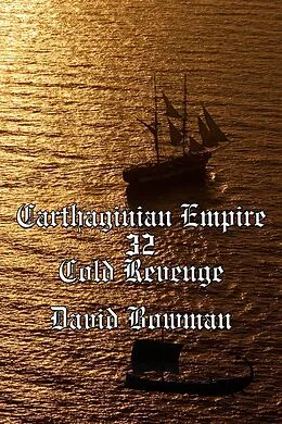 E-Book (epub) Carthaginian Empire Episode 32 - Cold Revenge von David Bowman