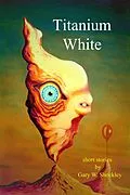 E-Book (epub) Titanium White von Gary W. Shockley