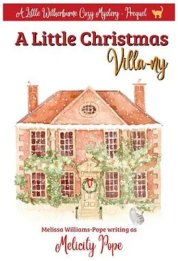 E-Book (epub) A Little Christmas Villa-ny von Melicity Pope, Melissa Williams Pope