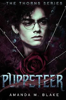 E-Book (epub) Puppeteer (The Thorns Series 4) von Amanda M. Blake