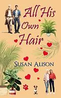 E-Book (epub) All His Own Hair von Susan Alison