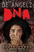 E-Book (epub) De Angelz DNA von Felix Okoye I. (Uncle Felix)