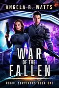 E-Book (epub) War of the Fallen (Rogue Survivors) von Angela R. Watts