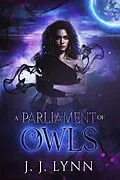 E-Book (epub) A Parliament of Owls (Dark Raven Prophecy, #1) von J. J Lynn