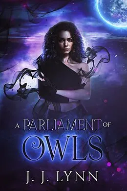 E-Book (epub) A Parliament of Owls (Dark Raven Prophecy, #1) von J. J Lynn