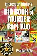 E-Book (epub) Professor Molly's Big Book of Murder Part Two (Professor Molly Mysteries) von Frankie Bow