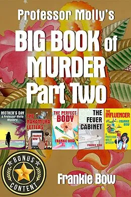 E-Book (epub) Professor Molly's Big Book of Murder Part Two (Professor Molly Mysteries) von Frankie Bow