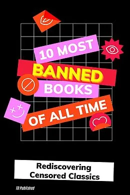 E-Book (epub) 10 Most Banned Books Of All Time von Tracey Dickson