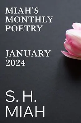 E-Book (epub) January 2024 (Miah's Monthly Poetry) von S. H. Miah