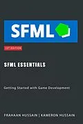 E-Book (epub) SFML Essentials: Getting Started with Game Development (SFML Fundamentals) von Kameron Hussain, Frahaan Hussain