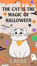 E-Book (epub) The Cat Is the Magic Of Halloween von L. Rose
