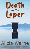 E-Book (epub) Death on the Loper (The Jorinde Schuiters Mysteries, #1) von Alicia Warne