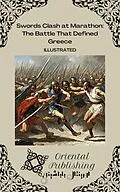 E-Book (epub) Swords Clash at Marathon The Battle That Defined Greece von Oriental Publishing