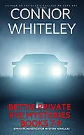 E-Book (epub) Bettie Private Eye Mysteries Books 7-9: 3 Private Investigator Mystery Novellas (The Bettie English Private Eye Mysteries) von Connor Whiteley