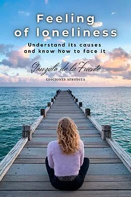E-Book (epub) Feeling of Loneliness von Gonzalo de la Fuente