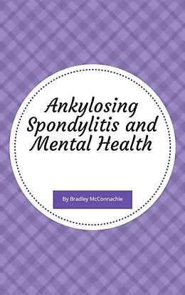 E-Book (epub) Ankylosing Spondylitis and Mental Health von Bradley McConnachie