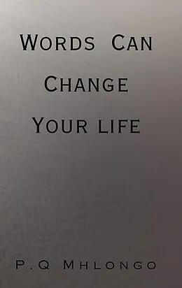 E-Book (epub) Words Can Change Your life von P. Q Mhlongo