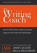 E-Book (epub) The Writing Coach: How to Help Other Authors Succeed Using AI and Coaching Techniques (The Accelerated AI Author) von Jamie Culican, Melle Melkumian