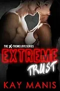 E-Book (epub) Extreme Trust (Steamy Sports Romance) von Kay Manis