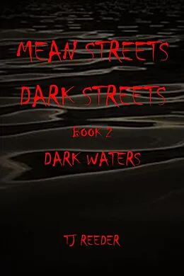 E-Book (epub) Mean Streets, Dark Streets Book 2: Dark Waters von Tj Reeder
