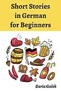 E-Book (epub) Short Stories in German for Beginners von Daria Galek