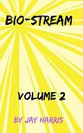 E-Book (epub) Bio-Stream Volume 2 von Jay Harris